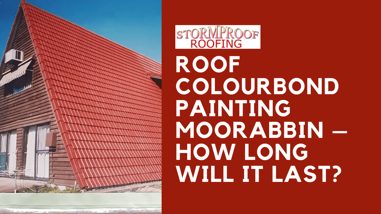 Roof colourbond painting Moorabbin - Stormproof Roofing