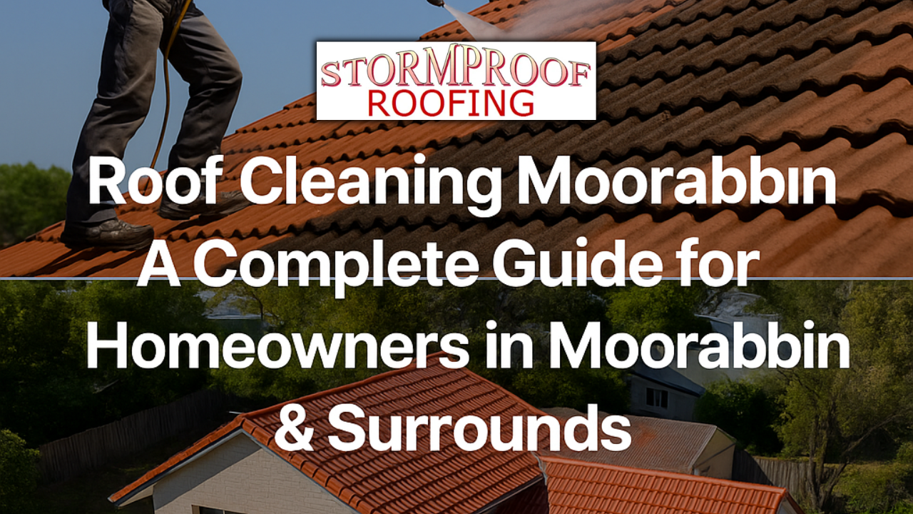 Roof Cleaning Moorabbin - Stormproof Roofing